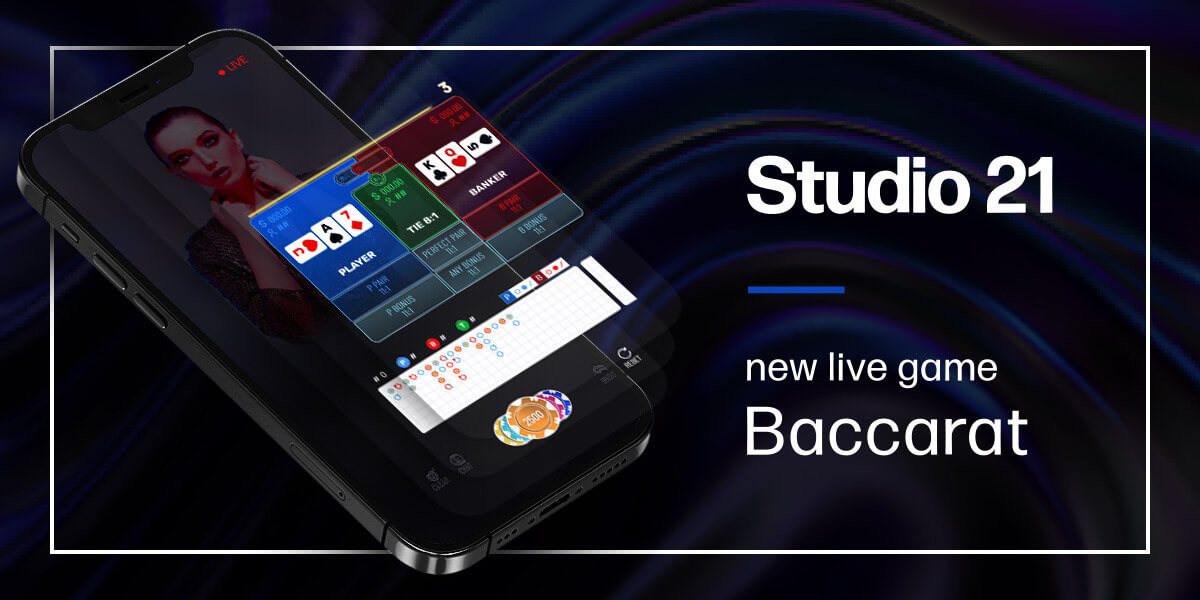 Studio 21 Launches Live Casino Baccarat